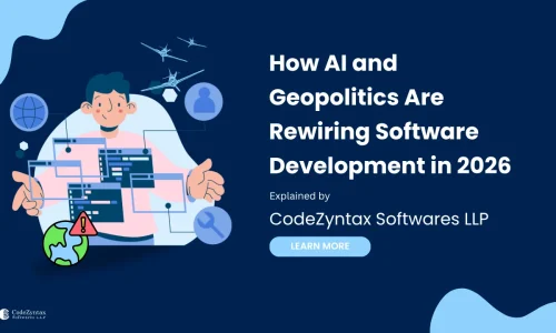 How AI and Geopolitics Are Rewiring Software Development in 2026