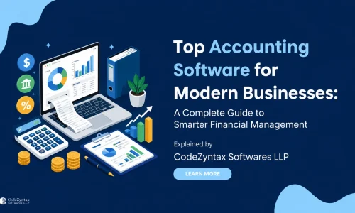 Top Accounting Software for Modern Businesses: A Complete Guide to Smarter Financial Management